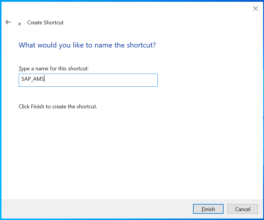 Create the shortcut name as per the required system access, click finish